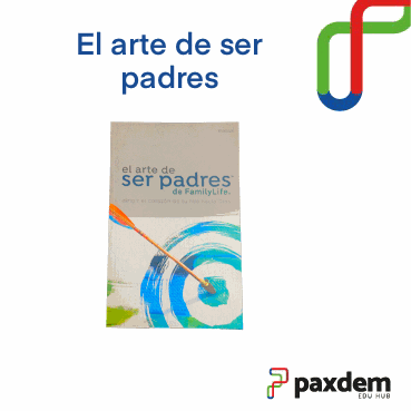 EL ARTE DE SER PADRES