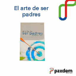 [P3112] EL ARTE DE SER PADRES